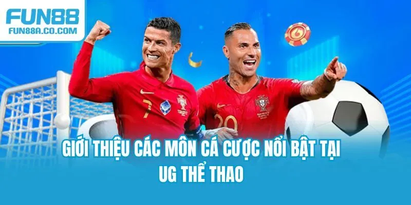 UG thể thao cập nhật hàng trăm môn chơi