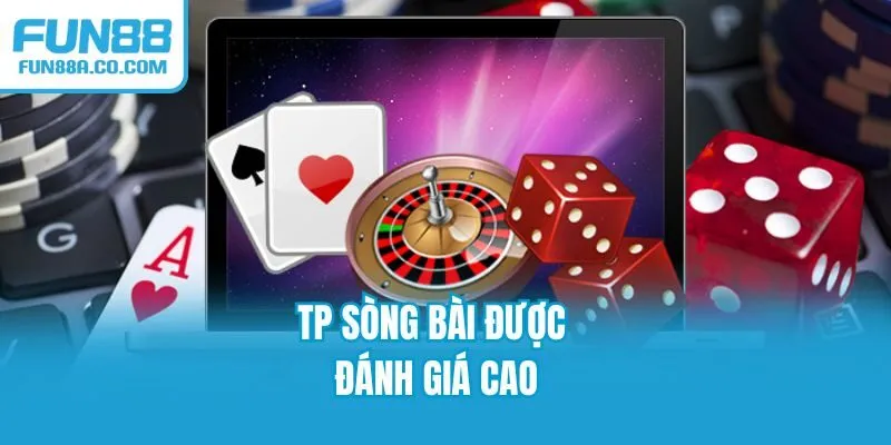 TP sòng bài được đánh giá cao